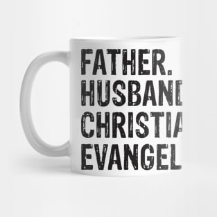 Father. Husband. Christian. Evangelist  Father’s Day Gift Mug